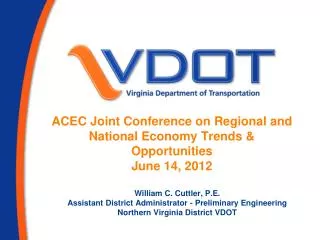 ACEC Joint Conference on Regional and National Economy Trends &amp; Opportunities June 14, 2012