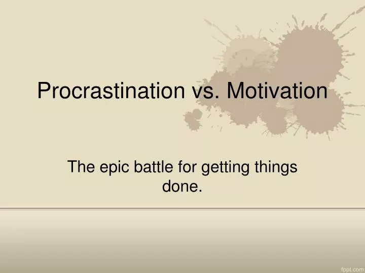 procrastination vs motivation