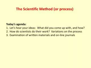 The Scientific Method (or process)