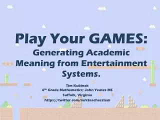 Play Your GAMES: Generating Academic Meaning from Entertainment Systems.