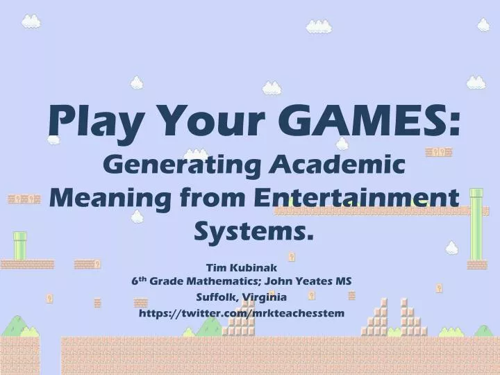 play your games generating academic meaning from entertainment systems