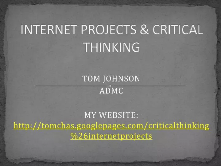internet projects critical thinking