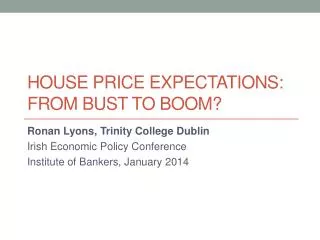 House Price Expectations: From Bust to Boom?
