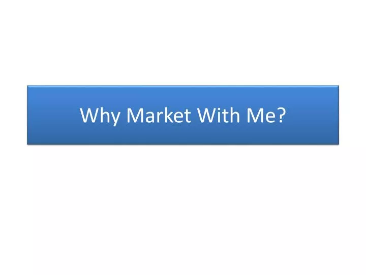 why market with me