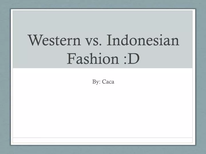 western vs indonesian fashion d
