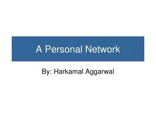 A Personal Network