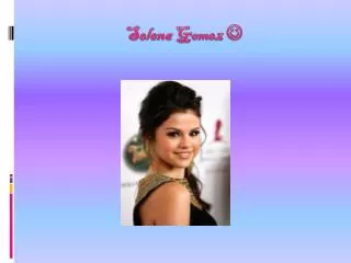 Selena Gomez ?