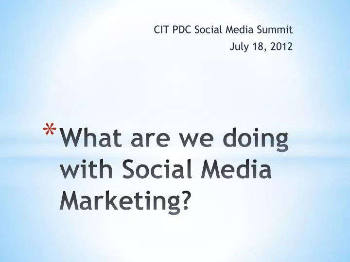 what are we doing with social media marketing