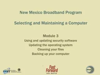 New Mexico Broadband Program Selecting and Maintaining a Computer