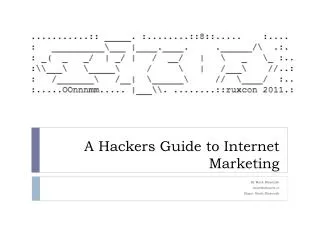 A Hackers Guide to Internet Marketing