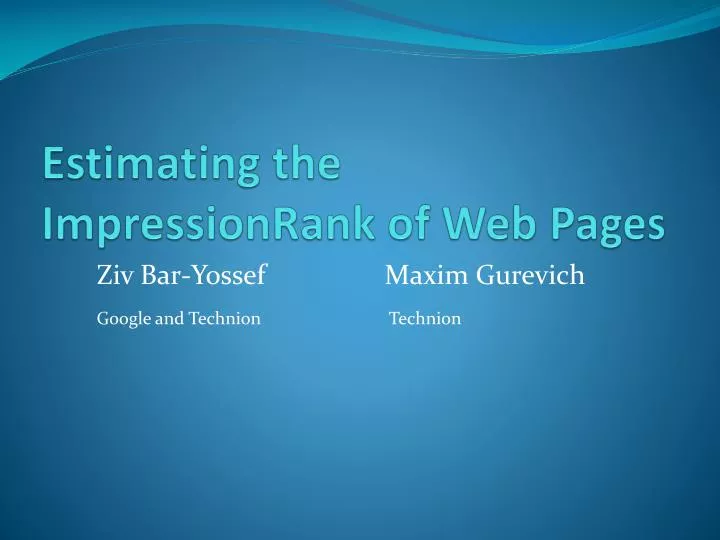 estimating the impressionrank of web pages
