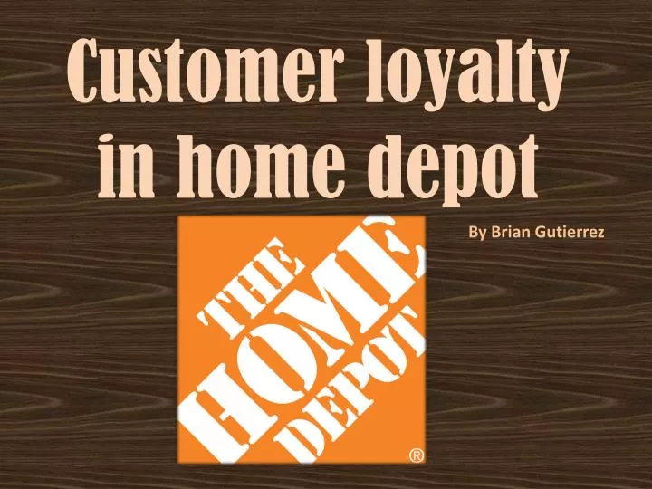customer loyalty in home depot