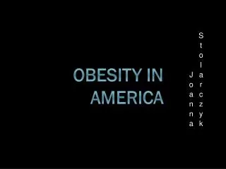 OBESITY IN AMERICA