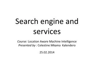 Search engine and services