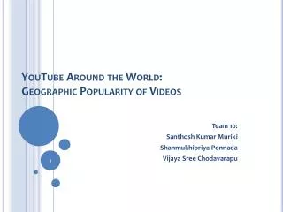 YouTube Around the World: Geographic Popularity of Videos