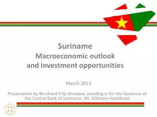 Suriname M acroeconomic outlook and investment opportunities