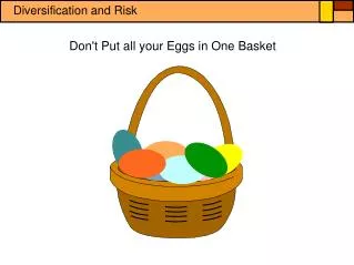 Don't Put all your Eggs in One Basket