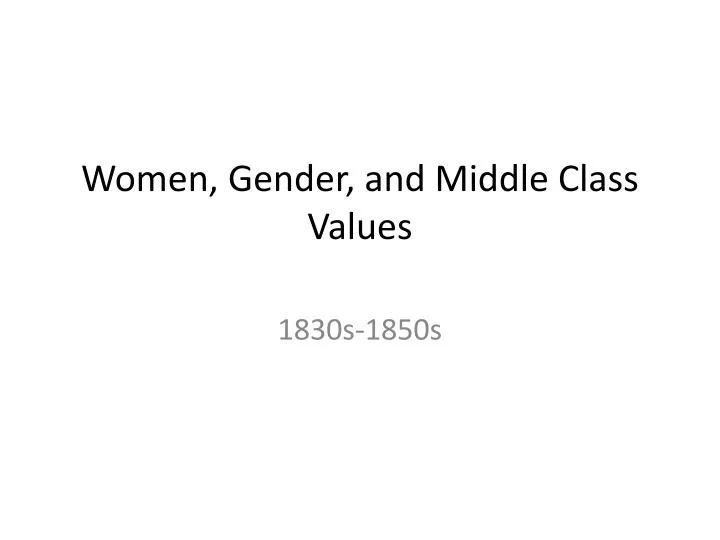 women gender and middle class values