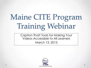 Maine CITE Program Training Webinar