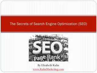 The Secrets of Search Engine Optimization (SEO)