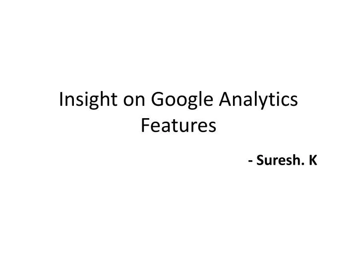 insight on google analytics features