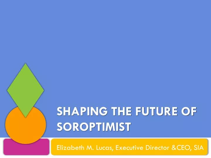 shaping the future of soroptimist