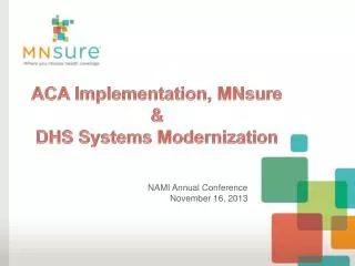 ACA Implementation, MNsure &amp; DHS Systems Modernization