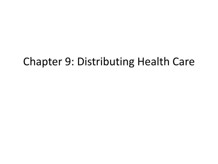 chapter 9 distributing health care