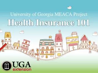 University of Georgia MEACA Project Health Insurance 101