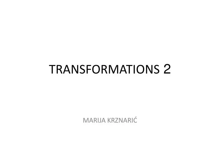 transformations 2