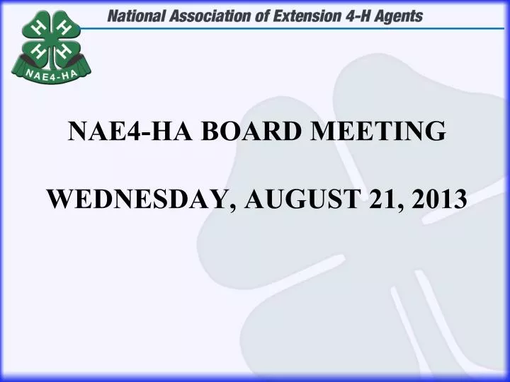 nae4 ha board meeting wednesday august 21 2013