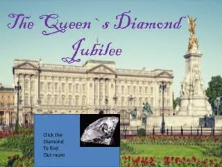 The Queen`s Diamond Jubilee