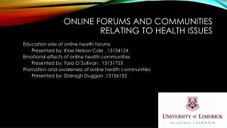 Online forums and communities relating to health issues
