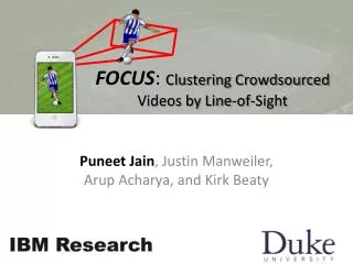 FOCUS : Clustering Crowdsourced Videos by Line-of-Sight