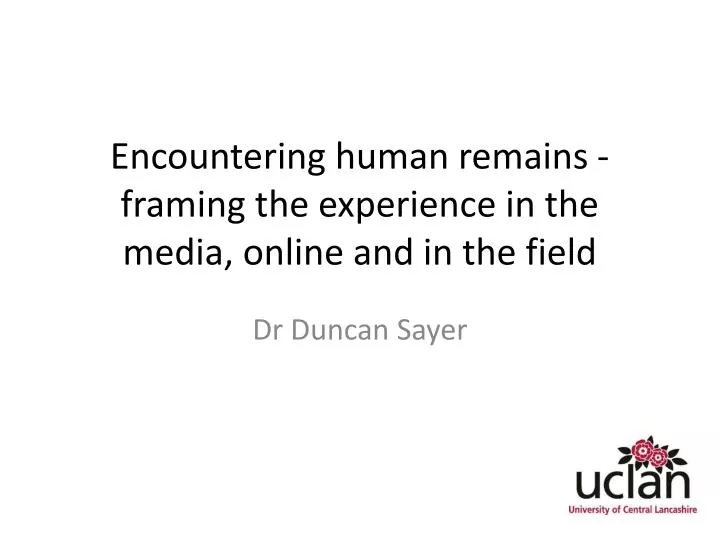 encountering human remains framing the experience in the media online and in the field