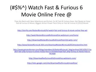 (#$%^) Watch Fast &amp; Furious 6 Movie Online Free @
