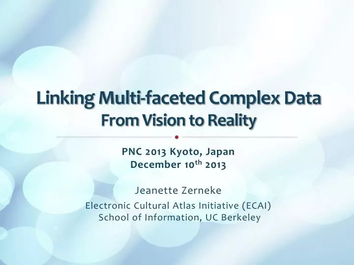 linking multi faceted complex data from vision to reality