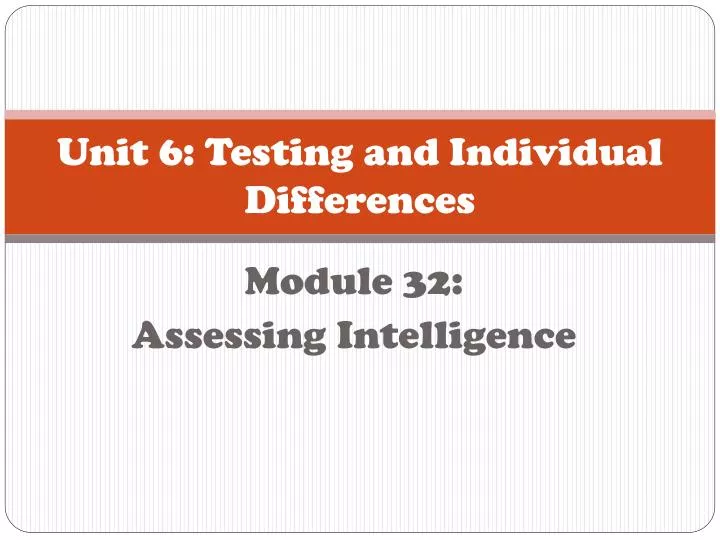 unit 6 testing and individual differences