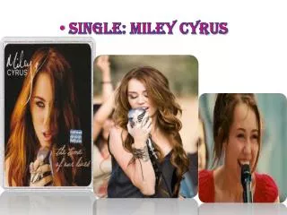 Single: Miley Cyrus
