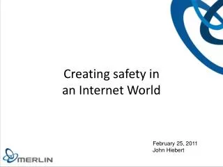 Creating safety in an Internet World