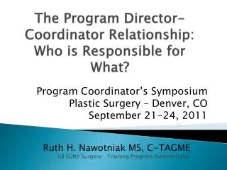 The Program Director-Coordinator Relationship: Who is Responsible for What?