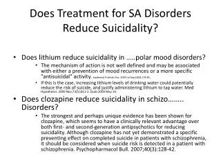 Does Treatment for SA Disorders Reduce Suicidality ?
