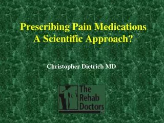 Prescribing Pain Medications A Scientific Approach?