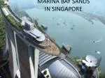 MARINA BAY SANDS IN SINGAPORE