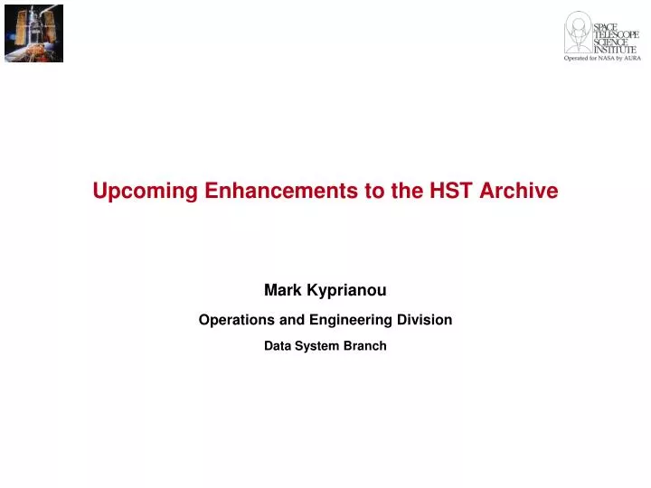 upcoming enhancements to the hst archive