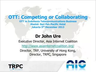 OTT: Competing or Collaborating OTT in Indonesia Telecommunications Business Mastel: Sari Pan Pacific Hotel Jakarta 5 th