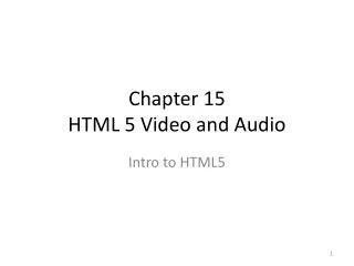 Chapter 15 HTML 5 Video and Audio