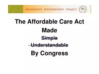 The Affordable Care Act Made Simple Understandable By Congress