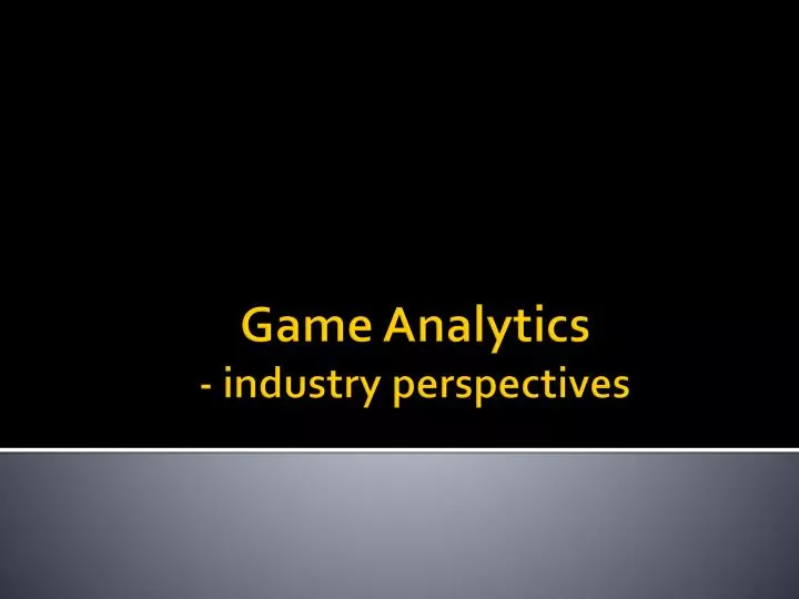 game analytics industry perspectives