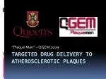 Targeted Drug Delivery to Atherosclerotic Plaques - slide 1